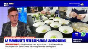 Dans votre assiette du jeudi 25 janvier - La Maniguette fête ses 4 ans à la Madeleine