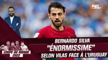 Portugal 2-0 Uruguay : Bernardo Silva, "énormissime" selon Vilas malgré un positionnement différent (After Foot)