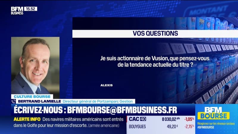 Culture Bourse : « Actionnaire de Vusion, je souhaiterais avoir votre avis sur la tendance actuelle du titre », par Julie Cohen-Heurton - 04/05
