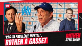 OM : "Pas un problème mental", Rothen répond à Gasset