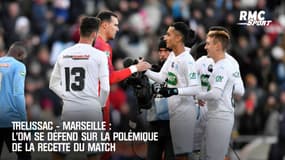 Trelissac - Marseille : L'OM se défend sur la polémique de la recette du match