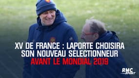 XV de France : Laporte choisira son nouveau sélectionneur avant le Mondial 2019