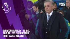 Everton-Burnley : Le très bel accueil des supporters pour Ancelotti
