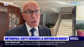 Métropole: Eric Ciotti dénonce la gestion du budget