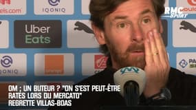 OM : Un buteur ? "On s'est peut-être ratés lors du mercato" regrette Villas-Boas 