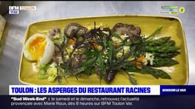 Dans votre assiette du 4 mai 2023 - Toulon : les asperges du restaurant Racines