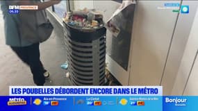 "C'est déplorable": les poubelles débordent toujours dans les stations de métro marseillaises