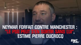 Neymar forfait contre Manchester United : "Le PSG peut s’en sortir sans lui", estime Pierre Ducrocq