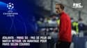 Atalanta - PSG : Pas de peur du match retour, un avantage pour Paris selon Courbis