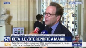 "Nous ne voulons pas que ce vote se fasse en catimini." La majorité explique pourquoi le vote de sur le CETA est reporté à mardi prochain