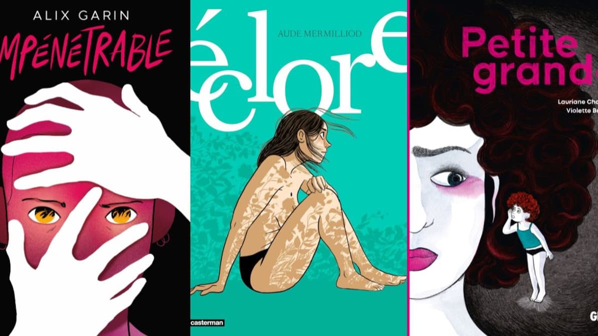 Les couvertures des albums "Impénétrable" d'Alix Garin, "Eclore" d'Aude Mermilliod et "Petite grande" de Lauriane Chapeau et Violette Bénitan, qui abordent la question des violences sexuelles Les couvertures des albums "Impénétrable" d'Alix Garin, "Eclore" d'Aude Mermilliod et "Petite grande" de Lauriane Chapeau et Violette Bénitan, qui abordent la question des violences sexuelles