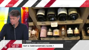 Faut-il taxer davantage l’alcool ? Pierre, viticulteur: "Aujourd'hui, les jeunes qui se tuent sur les routes, ce n'est pas le vin qui les tue !"