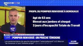 Pompier renversé à Bordeaux: "L'ensemble des pompiers girondins ont témoigné leur soutien" explique Matthieu Jomain (Sdis 33)