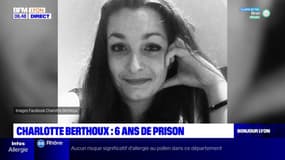 Charlotte Berthoux: six ans de prison pour le chauffard
