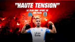 Le film RMC Sport d'OM-PAOK dans une ambiance électrique : "Haute tension"