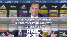 Juve : Allegri s'en prend à Naples et perd patience après la défaite