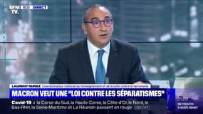 Laurent Nuñez: "La loi contre les séparatismes vise à lutter contre une forme de radicalisation qui n'est pas toujours terroriste"