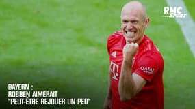 Bayern : Robben aimerait "peut-être rejouer un peu"