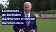 Le discours intégral de Joe Biden au cimetière américain du bois Belleau, dans l'Aisne
