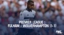 Résumé : Fulham – Wolverhampton (1-1) – Premier League