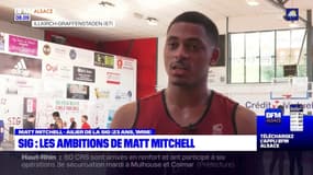 SIG Strasbourg: les ambitions de l'américain Matt Mitchell