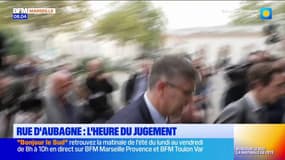 Rue d'aubagne : l'heure du jugement