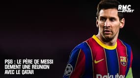 PSG : le père de Messi dément une réunion avec le Qatar
