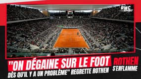 Roland-Garros : "Dès qu'il y a un problème, on dégaine sur le football" regrette Rothen