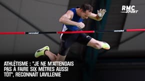 Athlétisme : "Je ne m'attendais pas à faire les six mètres aussi tôt", reconnaît Lavillenie