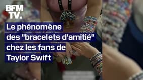  Taylor Swift: que représentent ces "bracelets d'amitié" que les fans de la popstar s'arrachent ? 
