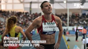 Athlétisme : La fondeuse Claude-Boxberger contrôlée positive à l’EPO