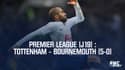 Résumé : Tottenham – Bournemouth (5-0) – Premier League