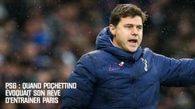 PSG : Quand Pochettino évoquait son rêve d'entraîner Paris