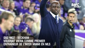 OGC Nice : Beckham voudrait Vieira comme premier entraîneur de l'Inter Miami en MLS