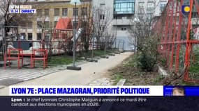 Lyon 7e : place Mazagran, priorité politique