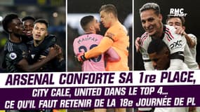 Premier League : Arsenal conforte sa 1re place, Man. City cale, Man. United dans le Top 4… Ce qu’il faut retenir de la J18