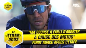 Tour de France - E17 : "Ma course a failli s'arrêter à cause des motos" Thibaut Pinot remonté 