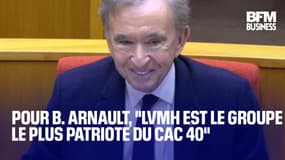  Pour Bernard Arnault, "LVMH est le groupe le plus patriote du CAC 40" 
