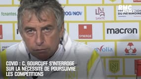 Covid : C. Gourcuff s'interroge sur la nécessité de poursuivre les compétitions