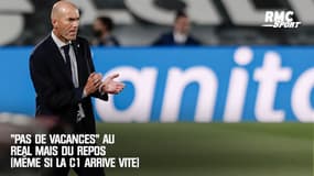 Real : "Pas de vacances" mais de la déconnexion annonce Zidane (même si la Ligue des champions arrive vite)