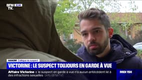 Victorine: pour un des collègues du suspect en garde à vue, "ça se voyait qu'il se sentait mal"