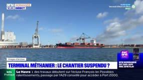 Le Havre: le chantier du terminal méthanier va-t-il être suspendu? 