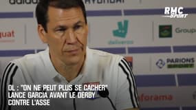 OL : "On ne peut plus se cacher" lance Garcia avant le derby contre l'ASSE