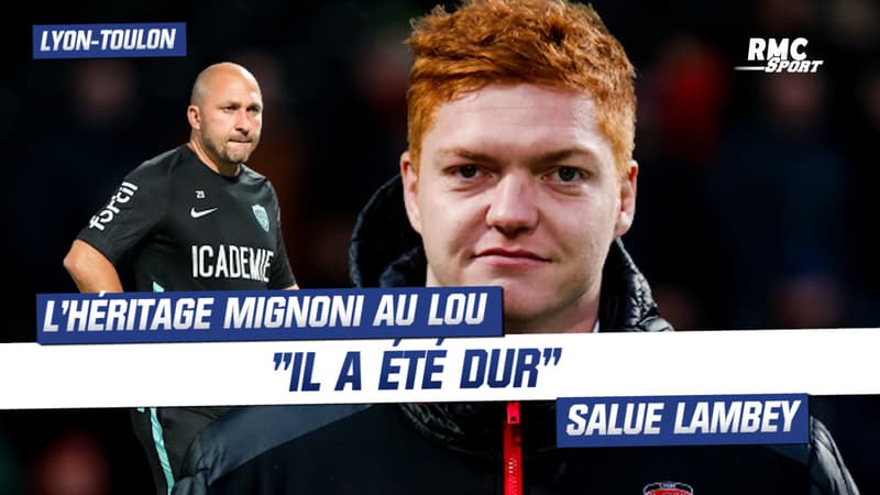 LOU - Toulon : Il a été dur, Lambey salue l'héritage laissé à Lyon par Mignoni, de retour avec le RCT