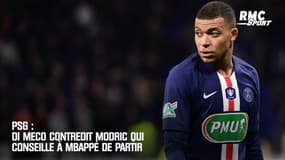  PSG : Di Meco contredit Modric qui conseille à Mbappé de partir