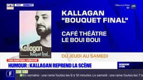 Top Sorties: l'émission du 21/05 avec l'humoriste Kallagan