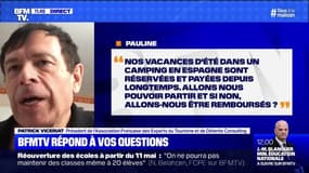 Nous avons réservé nos vacances d'été dans un camping en Espagne. Allons nous pouvoir partir, et si non, allons-nous être remboursés? BFMTV répond à vos questions 