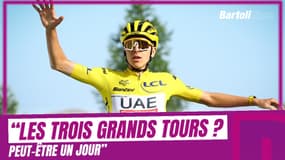 "Les trois grands tours la même année ? Peut-être un jour" lance Pogacar