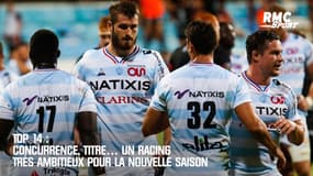 Top 14 : Concurrence, titre… Un Racing très ambitieux pour la nouvelle saison