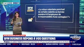 BFM Business avec vous : Retour volontaire ponctuel des salariés au bureau, l'employeur est-il responsable en cas de contagion ? - 12/01